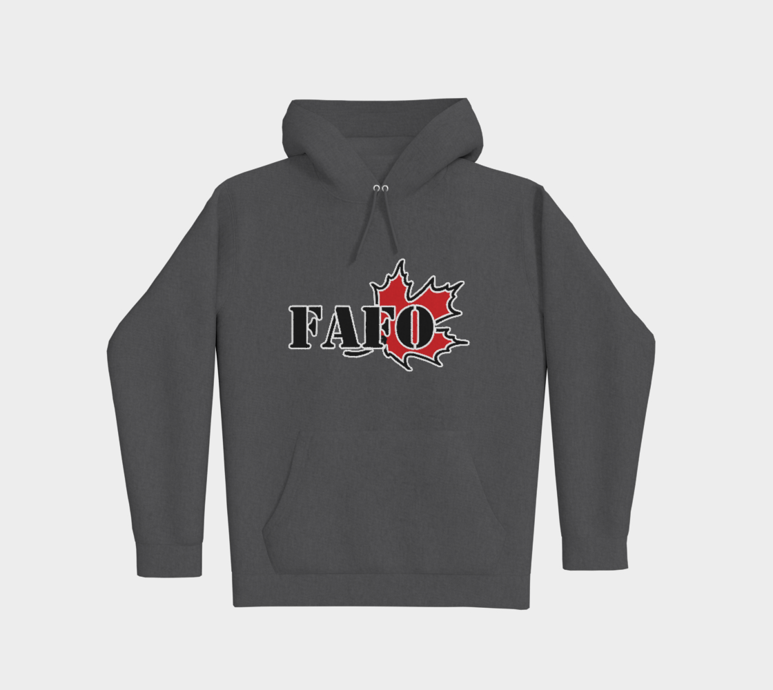Canadian FAFO Hoodie
