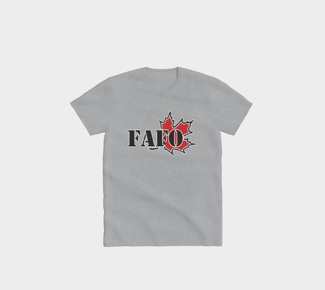 Canadian FAFO T-Shirt